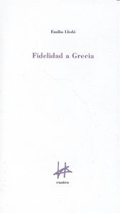 Fidelidad a Grecia, de LLEDO,EMILIO | portada del libro