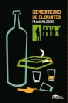 Cementerio de elefantes, de Alonso, Francisco | portada del libro