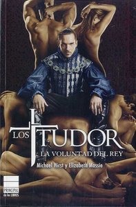 Los Tudor. La voluntad del rey, de Hirst, Michael | portada del libro