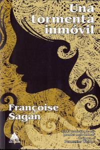 Una tormenta inmóvil, de Sagan, Françoise | portada del libro