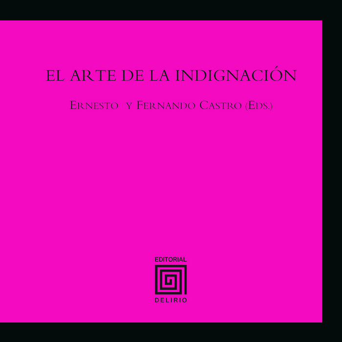 El arte de la indignación, de Castro Córdoba, Ernesto | portada del libro