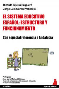 El sistema educativo español: estructura y funcionamiento, de Tejeiro Salguero, Ricardo | portada del libro
