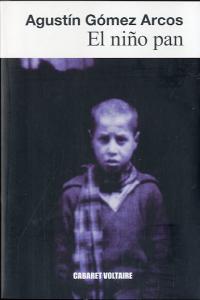 El niño pan, de Gómez Arcos, Agustín | portada del libro