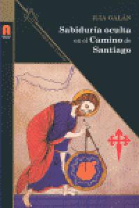Sabidur¡a oculta en el camino de Santiago, de GALAN DIEZ | portada del libro