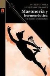 Masoner¡a y hermenéutica, de OTAOLA, JAVIER | portada del libro