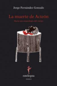La muerte de Acteón, de Fernández Gonzalo, Jorge | portada del libro