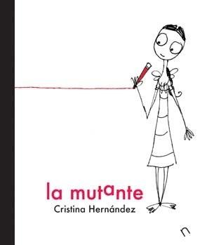 La mutante, de Hernández Barrera, Cristina | portada del libro