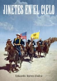 JINETES EN EL CIELO, de TORRES-DULCE LIFANTE, EDUARDO | portada del libro