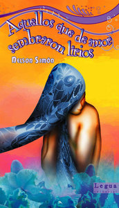 Aquellos que de amor sembraron lirios, de Simón González, Nelson | portada del libro