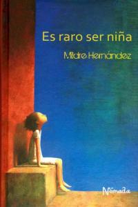 Es raro ser niña, de Hernández Barrios | portada del libro