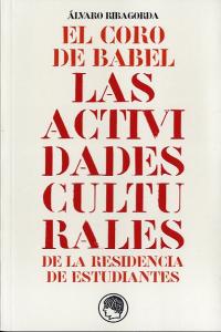 Coro de Babel, el, de RIBAGORDA ESTEBAN, ALVARO | portada del libro