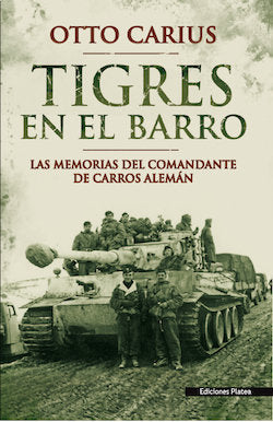 Tigres en el barro, de Carius, Otto | portada del libro