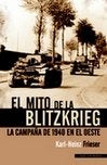 El mito de la Blitzkrieg, de Frieser, Karl-Heinz | portada del libro