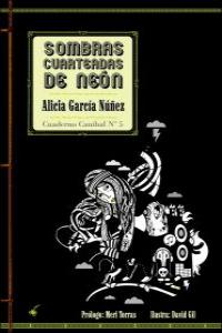SOMBRAS CUARTEADAS DE NEON, de GARCIA NOÑEZ,ALICIA | portada del libro