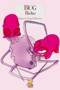 Bug, de [Fernández] Martín, Miguel Ángel | portada del libro