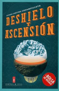 Deshielo y ascensión (incl. bolsa de regalo), de CORTINA URDAMPILLETA, ALVARO | portada del libro