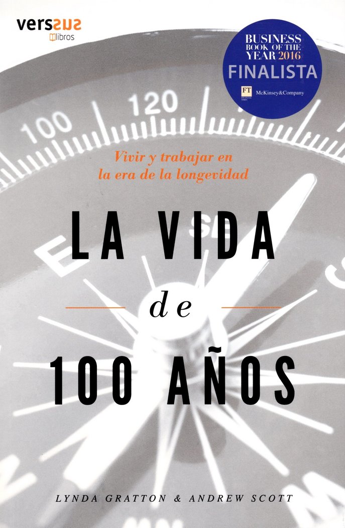 La Vida de 100 Años, de Gratton, Lynda | portada del libro