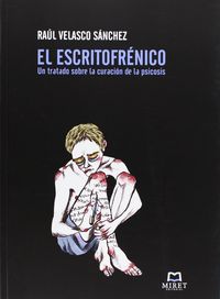 EL ESCRITOFRENICO, de Raul Velasco Sanchez | portada del libro
