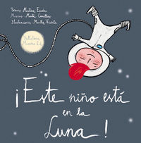 ¡Este niño está en la Luna!, de Escoda Margenat, Martina | portada del libro