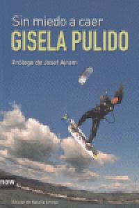 Sin miedo a caer, de Pulido Borrel, Gisela | portada del libro