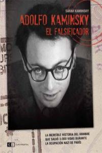 Adolfo Kaminsky el falsificador, de Kaminsky, Sarah | portada del libro