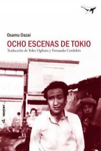 Ocho escenas de Tokio, de Dazai, Osamu | portada del libro