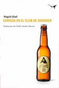 Cerveza en el club de snooker, de Ghali, Waguih | portada del libro