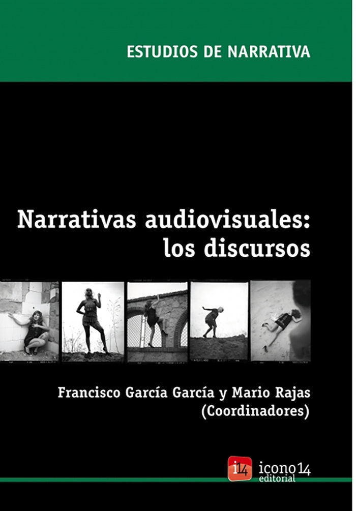 NARRATIVAS AUDIOVISUALES LOS DISCURSOS, de García García, Francisco | portada del libro