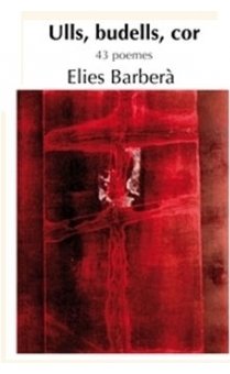 ULLS, BUDELLS, COR, de ELIES BARBERA | portada del libro