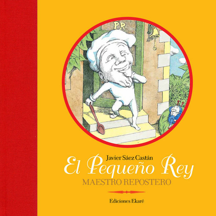 El Pequeño Rey, repostero, de Javier Sáez Castán | portada del libro