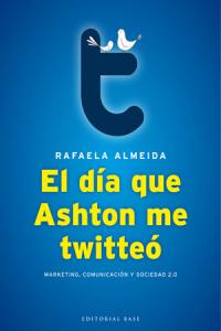 El día que Ashton me twitteó, de Almeida Ramos, Rafaela | portada del libro