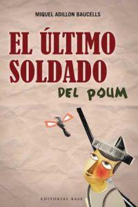 El último soldado del POUM, de Adillon i Baucells, Miquel | portada del libro