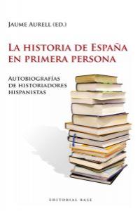 La historia de España en primera persona, de Aurell, Jaume | portada del libro