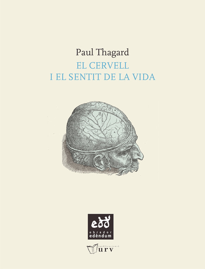 El cervell i el sentit de la vida, de THAGARD, PAUL | portada del libro