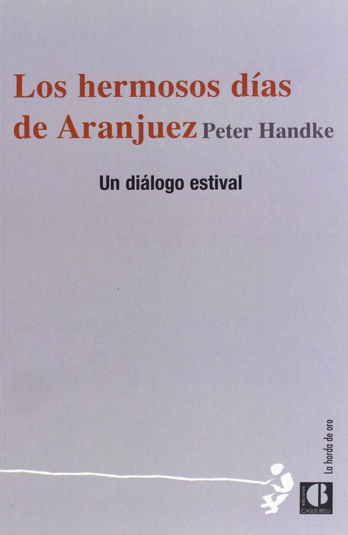 HERMOSOS DIAS DE ARANJUEZ, LOS, de HANDKE, PETER | portada del libro