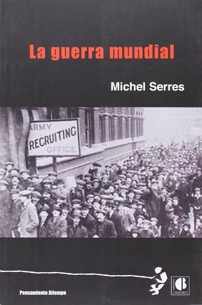 GUERRA MUNDIAL, LA, de SERRES, MICHEL | portada del libro