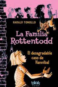 La familia Rottentodd. El desagradable caso de Hannibal, de TONOLLO | portada del libro