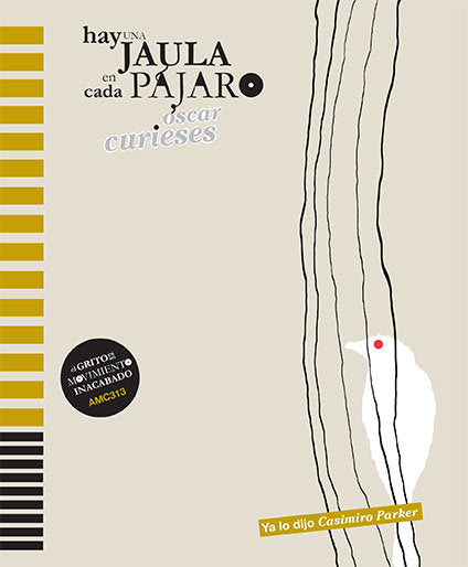 HAY UNA JAULA EN CADA PAJARO, de CURIESES DE LAS HERAS, OSCAR A. | portada del libro