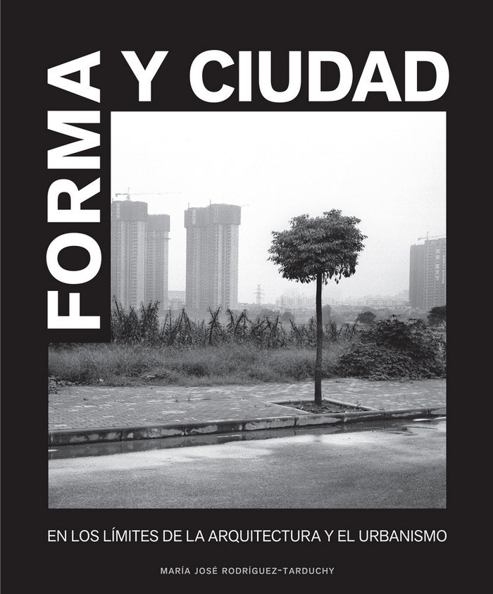 Forma y ciudad, de Rodríguez-Tarduchy, María José | portada del libro