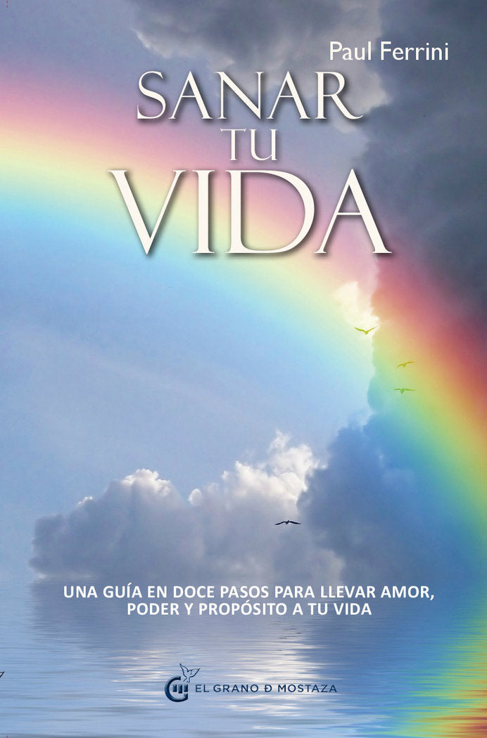 Sanar tu vida, de Ferrini, Paul | portada del libro