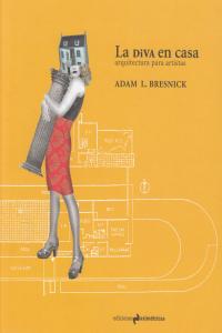 La diva en casa, de Bresnick, Adam | portada del libro
