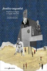 ¡Bendita vanguardia!, de Delgado Orusco, Eduardo | portada del libro