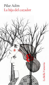 HIJA DEL CAZADOR,LA, de ADON,PILAR | portada del libro