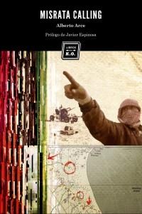 Misrata Calling, de Arce, Alberto | portada del libro