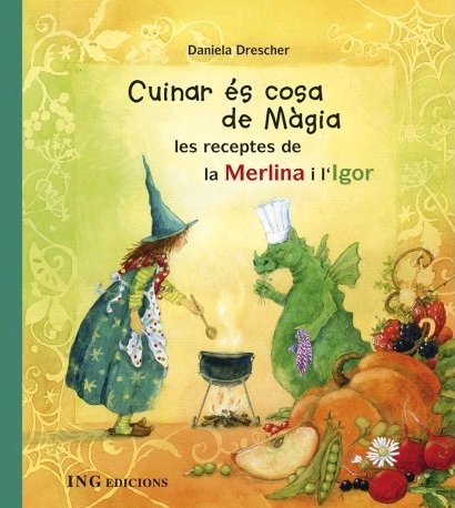 Cuinar és cosa de Màgia, de Drescher, Daniela | portada del libro