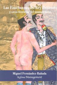 Las Enseñanzas del Rey Desnudo y otras historias para el management, de Fernandez-Rañada, Miguel | portada del libro
