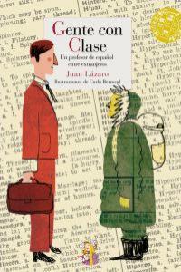 Gente con clase, de Lázaro [Betancor], Juan | portada del libro