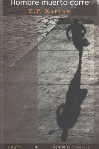 Hombre muerto corre, de Kaplan, E.P. | portada del libro
