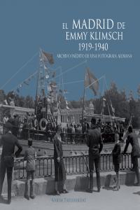 El Madrid de Emmy Klimsch. 1919-1940, de Taylhardat, Karim | portada del libro
