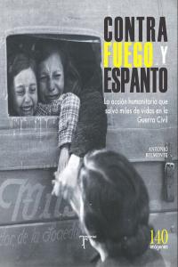 Contra fuego y espanto, de Belmonte Castell, Antonio | portada del libro